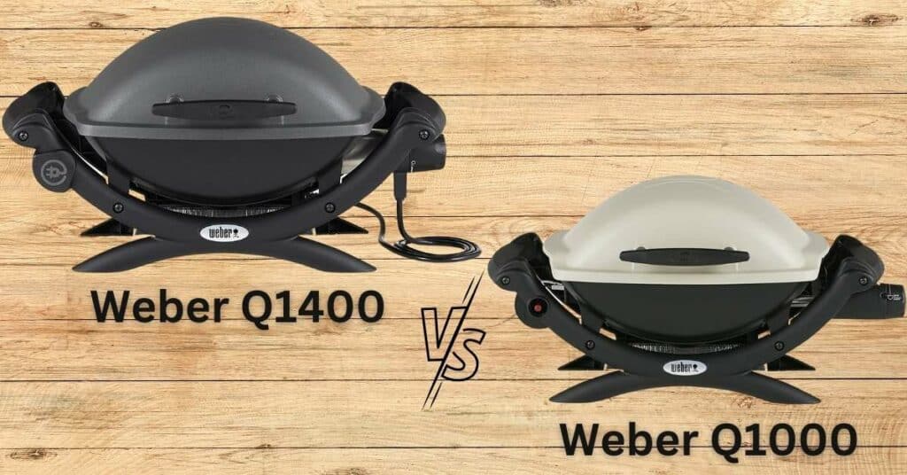 Weber Q1400 vs Q1000